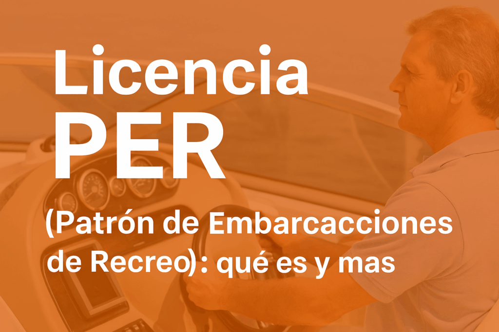 Licencia PER (Patron de embarcaciones de recreo)